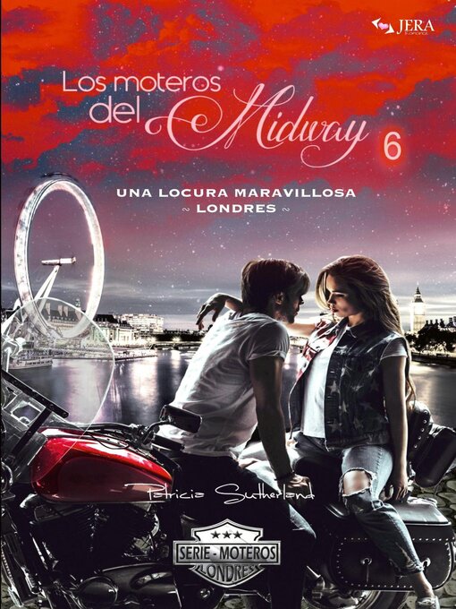 Title details for Los moteros del MidWay, 6. Una locura maravillosa. Londres by Patricia Sutherland - Available